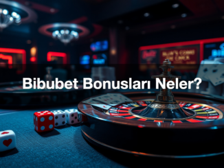 bibubet bonuslar neler 1779463705496