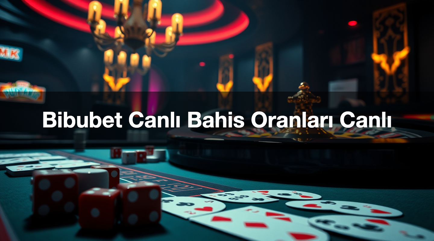 Bibubet Canlı Bahis Oranları Canlı