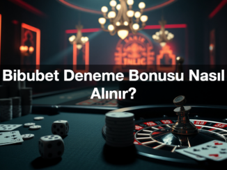 bibubet deneme bonusu nas l al n r 1779463171633