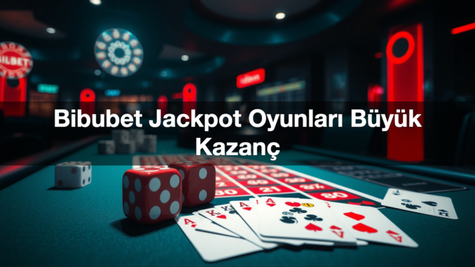 bibubet-jackpot-oyunlar-b-y-k-kazan-1779463040467
