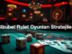 bibubet rulet oyunlar stratejileri 1779463258669